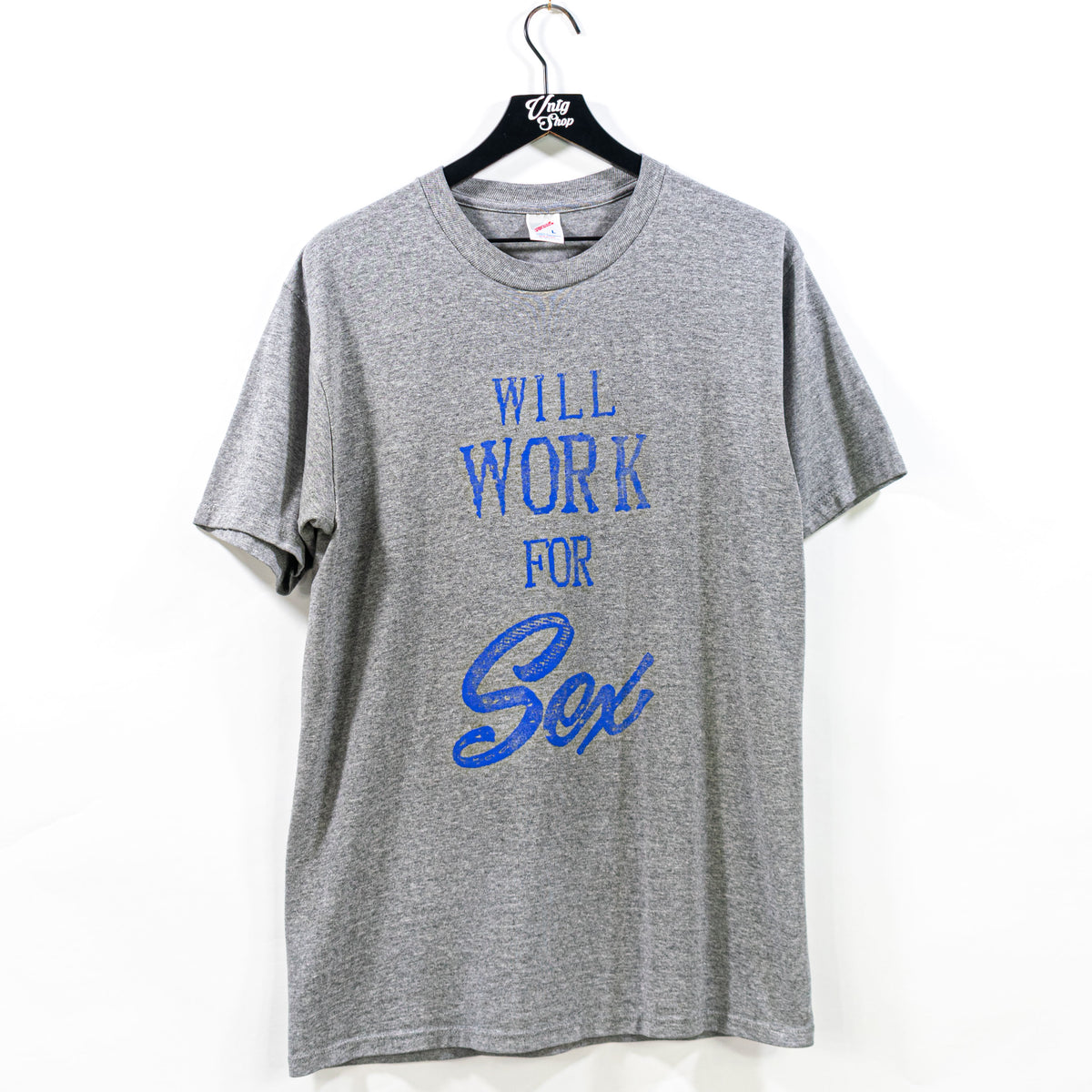 Will Work For Sex T-Shirt