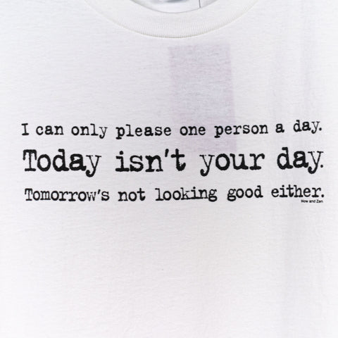 Today Isn't Your Day Joke Humor Funny T-Shirt