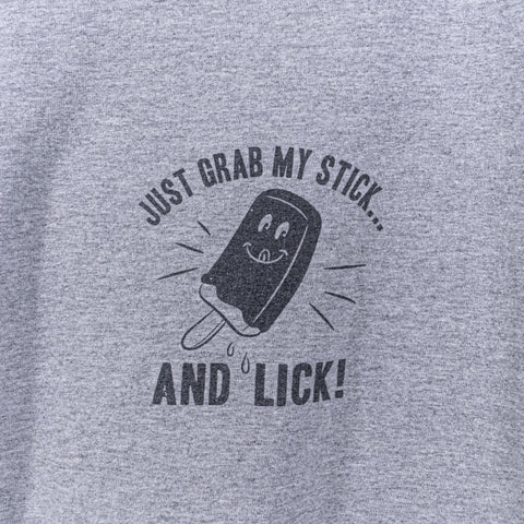 Just Grab My Stick And Lick T-Shirt Joke Funny Humor