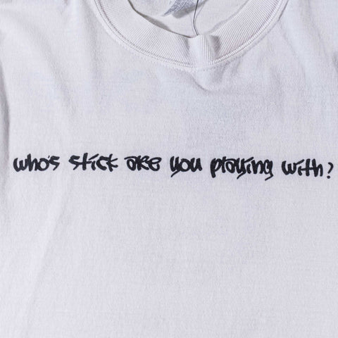Who's Stick Are You Playing With T-Shirt