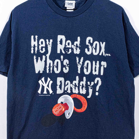 Hey Boston Who's Your Daddy New York Yankees T-Shirt Lee Sport