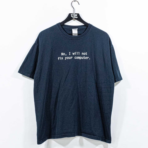 I Will Not Fix Your Computer T-Shirt Joke Funny Humor