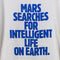 Mars Milky Way T-Shirt Search for Intelligent Life