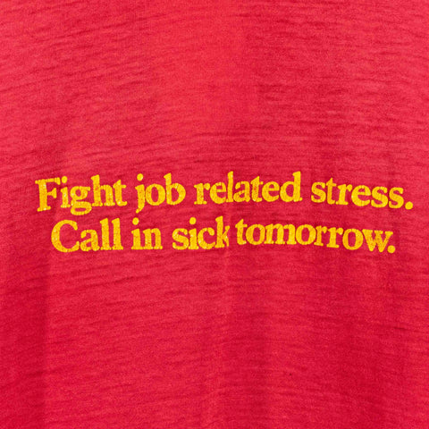 Fight Job Related Stress T-Shirt Joke Call In Sick Tomorrow
