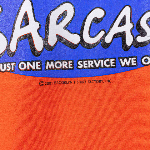 Sarcasm Joke Funny T-Shirt Just One More Service We Offer