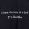 I Have The Body Of A God Its Buddha T-Shirt Funny Joke Humor