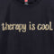 Therapy Is Cool T-Shirt Joke Humor Funny