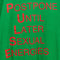 Pulse T-Shirt Postpone Until Later Sexual Energies