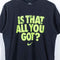 NIKE Center Swoosh T-Shirt Is That All You Got