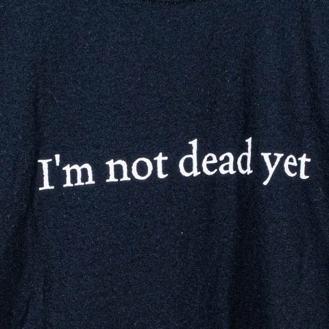 Im Not Dead Yet T-Shirt Monty Python Funny Joke