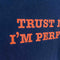 Trust Me Im Perfect T-Shirt Joke Funny Steve & Barrys