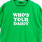 Who's Your Daddy T-Shirt Joke Funny Steve & Barrys