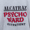 Alcatraz Psycho Ward Outpatient T-Shirt