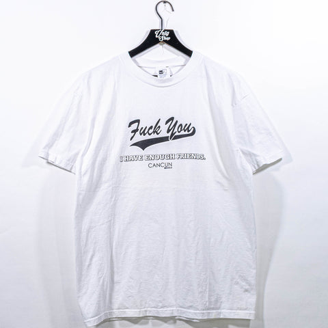F You I Have Enough Friends Joke T-Shirt Funny