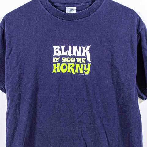 Blink If You're Horny T-Shirt  Adult Humor Sex Parody