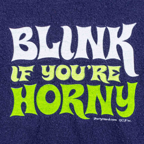 Blink If You're Horny T-Shirt  Adult Humor Sex Parody