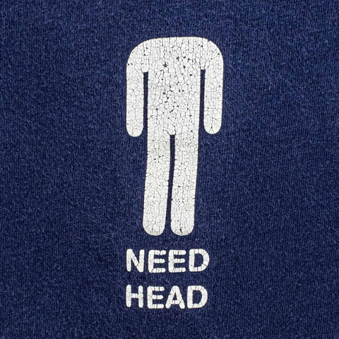 Need Head T-Shirt Adult Humor Sex Parody