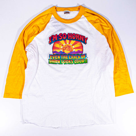 I'm So Horny Even The Crack of Dawn Looks Good T-Shirt Hanes Poly Cotton Raglan