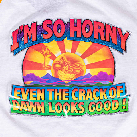 I'm So Horny Even The Crack of Dawn Looks Good T-Shirt Hanes Poly Cotton Raglan
