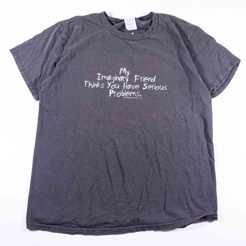 My Imaginary Friend Thinks You Have Problems T-Shirt
