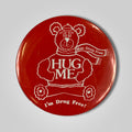 Hug Me Im Drug Free Mac Drug Teddy Bear Pin Back Button
