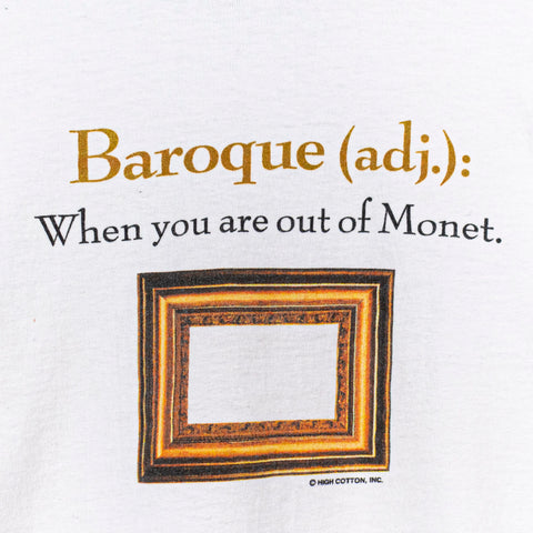 Baroque When You Are Out of Monet Art Humor T-Shirt